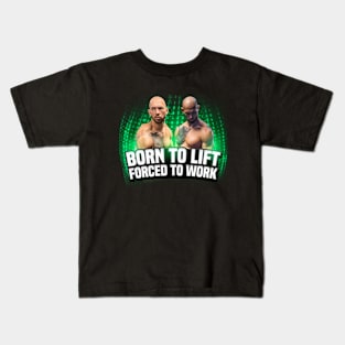 Born To Lift Forced To Work Kids T-Shirt